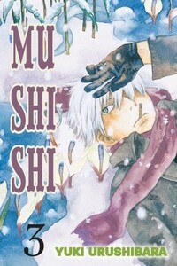 Mushi Shi, Vol. 3 by Yuki Urushibara