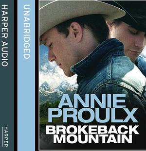 Brokeback Mountain by Annie Proulx