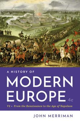 A History of Modern Europe by John Merriman