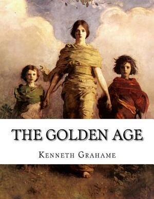 The Golden Age by Kenneth Grahame