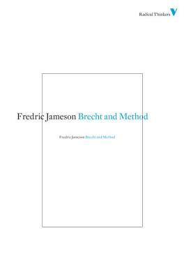 Brecht and Method by Fredric Jameson