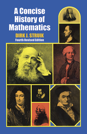 A Concise History of Mathematics by Dirk Jan Struik