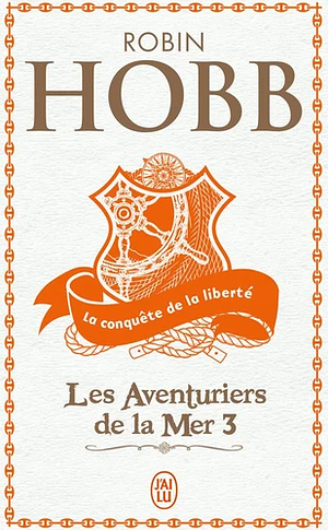 La Conquête de la liberté by Robin Hobb