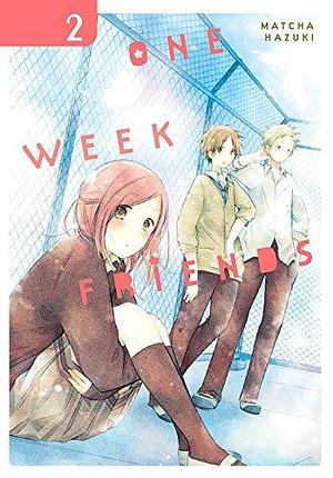 One Week Friends Vol. 2 by Matcha Hazuki, Matcha Hazuki