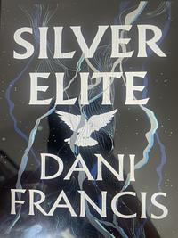 Silver Elite by Dani Francis