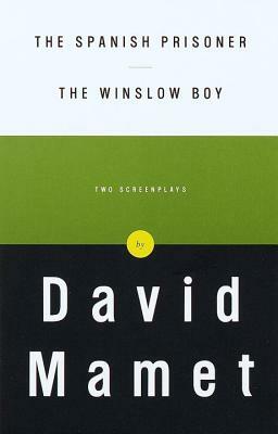 The Spanish Prisoner and the Winslow Boy: Two Screenplays by David Mamet