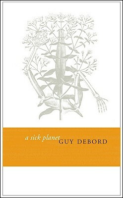 A Sick Planet by Guy Debord