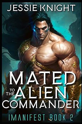 Mated to the Alien Commander: Alien Monster Romance by Jessie Knight