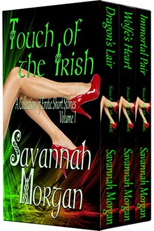 Touch of the Irish: Touch of the Irish Collection by Savannah Morgan