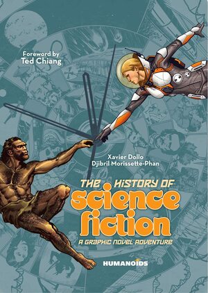 The History of Science Fiction: A Graphic Novel Adventure by Djibril Morissette-Phan, Xavier Dollo