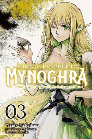 Apocalypse Bringer Mynoghra, Vol. 3 (manga): World Conquest Begins with the Civilization of Ruin by Fehu Kazuno