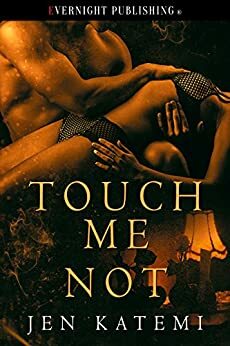 Touch Me Not by Jen Katemi