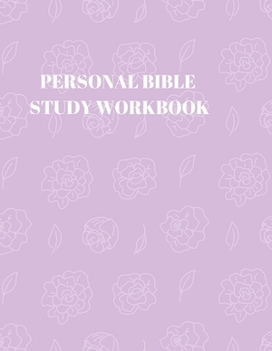 Personal Bible Study Workbook: 116 Pages Formated for Scripture and Study! by Larry Sparks