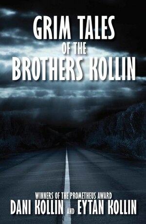 Grim Tales of the Brothers Kollin by Dani Kollin, Eytan Kollin