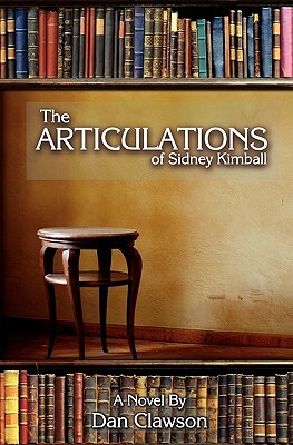 The Articulations Of Sidney Kimball by Dan Clawson