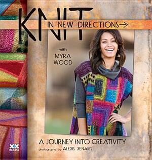 Knit in New Directions by Myra Wood