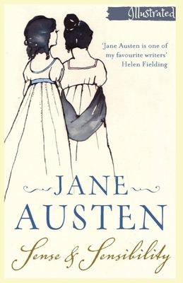 Sense and Sensibility: Illustrated by Jane Austen