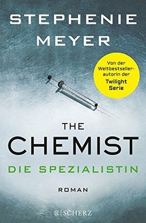 The Chemist: Die Spezialistin by Stephenie Meyer