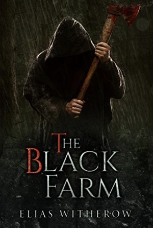 The Black Farm by Elias Witherow