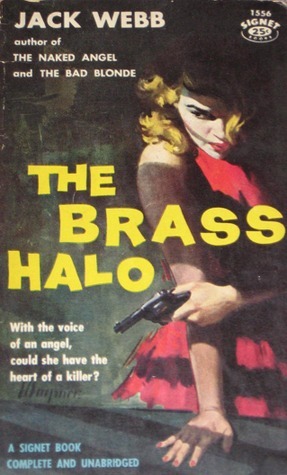 The Brass Halo by Jack Webb