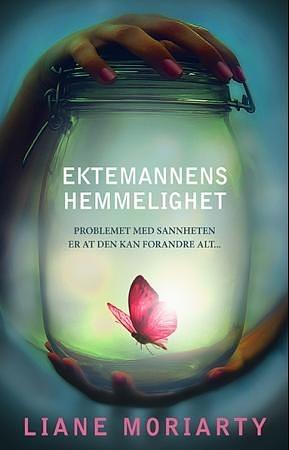 Ektemannens Hemmelighet by Liane Moriarty