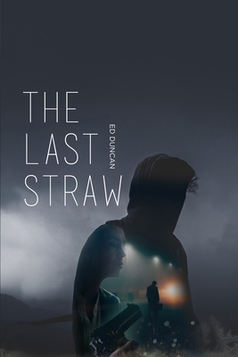 The Last Straw by Ed Duncan