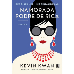 Namorada Podre de Rica by Kevin Kwan