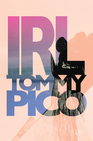 IRL by Tommy Pico