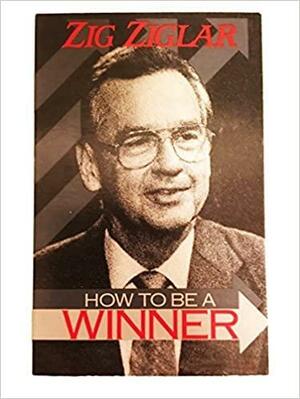 How to Be a Winner-Cassette by Zig Ziglar