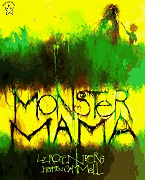 Monster Mama by Liz Rosenberg, Stephen Gammell