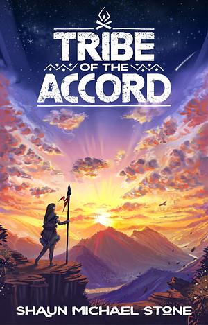 Tribe of the Accord by Shaun Michael Stone