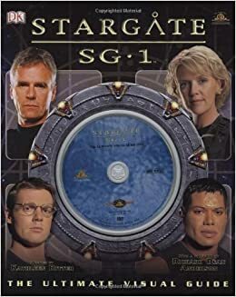 Stargate SG-1: The UltimateVisual Guide by Kathleen Ritter
