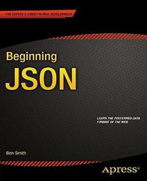 Beginning JSON by Ben Smith