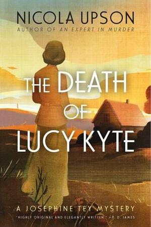 The Death of Lucy Kyte by Nicola Upson