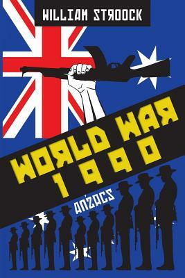 World War 1990: Anzacs by William Stroock