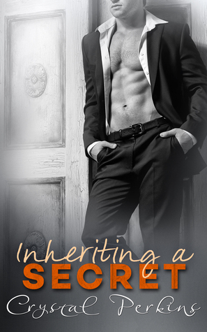 Inheriting a Secret by Crystal Perkins