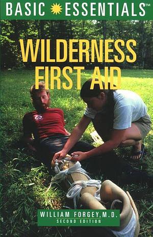 Wilderness First Aid by William W. Forgey