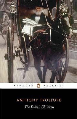 The Duke's Children by Dinah Birch, Anthony Trollope