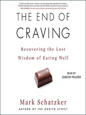 The End of Craving by Mark Schatzker