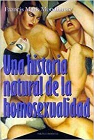 Una Historia Natural De La Homosexualidad by Francis Mark Mondimore