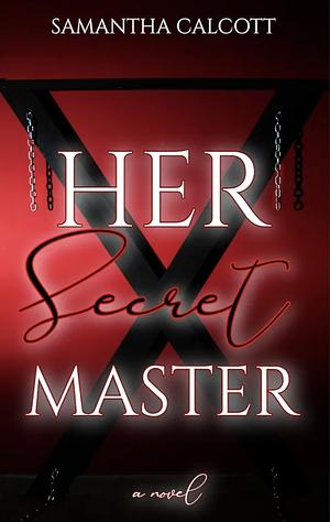 Her Secret Master by Samantha Calcott