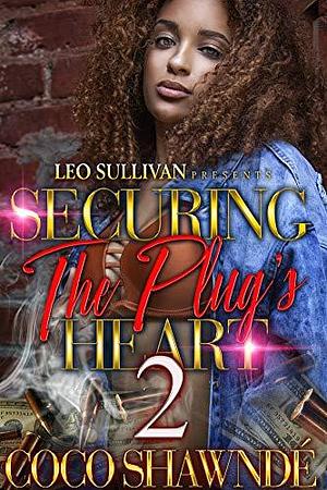 Securing the Plug's Heart 2 by Coco Shawnde, Coco Shawnde