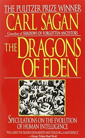 Dragons of Eden: Speculations on the Evolution of Human Intelligence by Carl Sagan