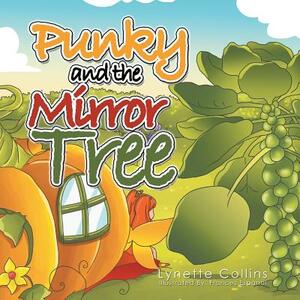 Punky and the Mirror Tree: Being Brave by Lynette Collins