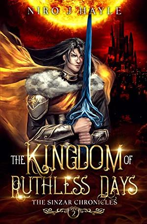 The Kingdom of Ruthless Days by Niro J. Hayle