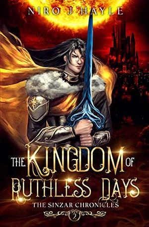The Kingdom of Ruthless Days by Niro J Hayle