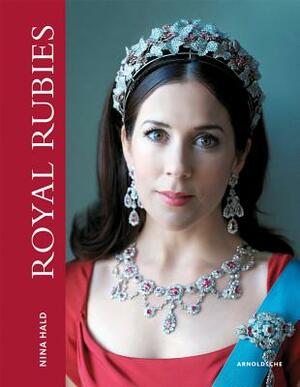 Royal Rubies by Nina Hald