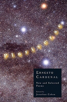 Pluriverse: New and Selected Poems by Ernesto Cardenal