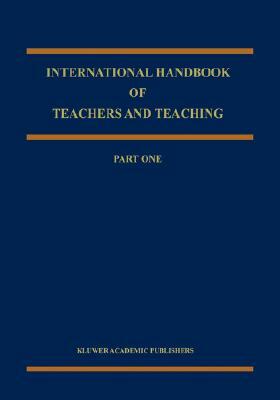 International Handbook of Teachers and Teaching by 