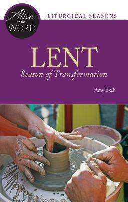 Lent, Season of Transformation by Amy Ekeh